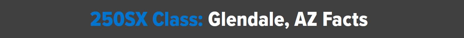 250 Class Glendale Facts