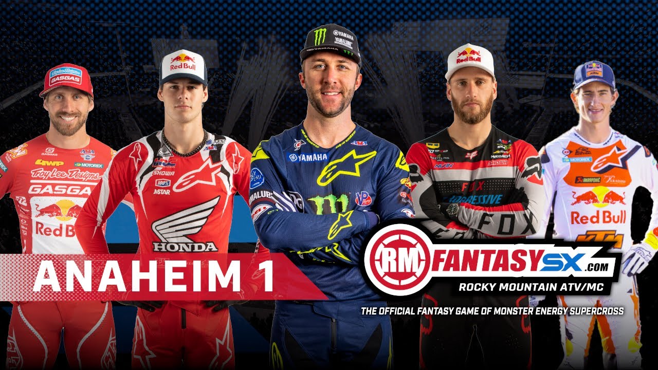 Anaheim 1: RMFantasySX.com Rocky Mountain ATV/MC The official fantasy game of Monster Energy Supercross