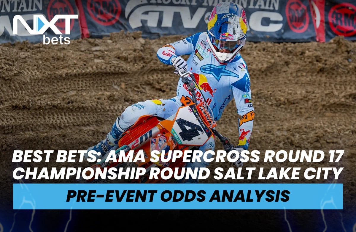 NXTbets Best Bets: AMA Supercross Round 17 Championship Round Salt Lake City - Pre-event odds analysis - graphic with photo of Chase Sexton