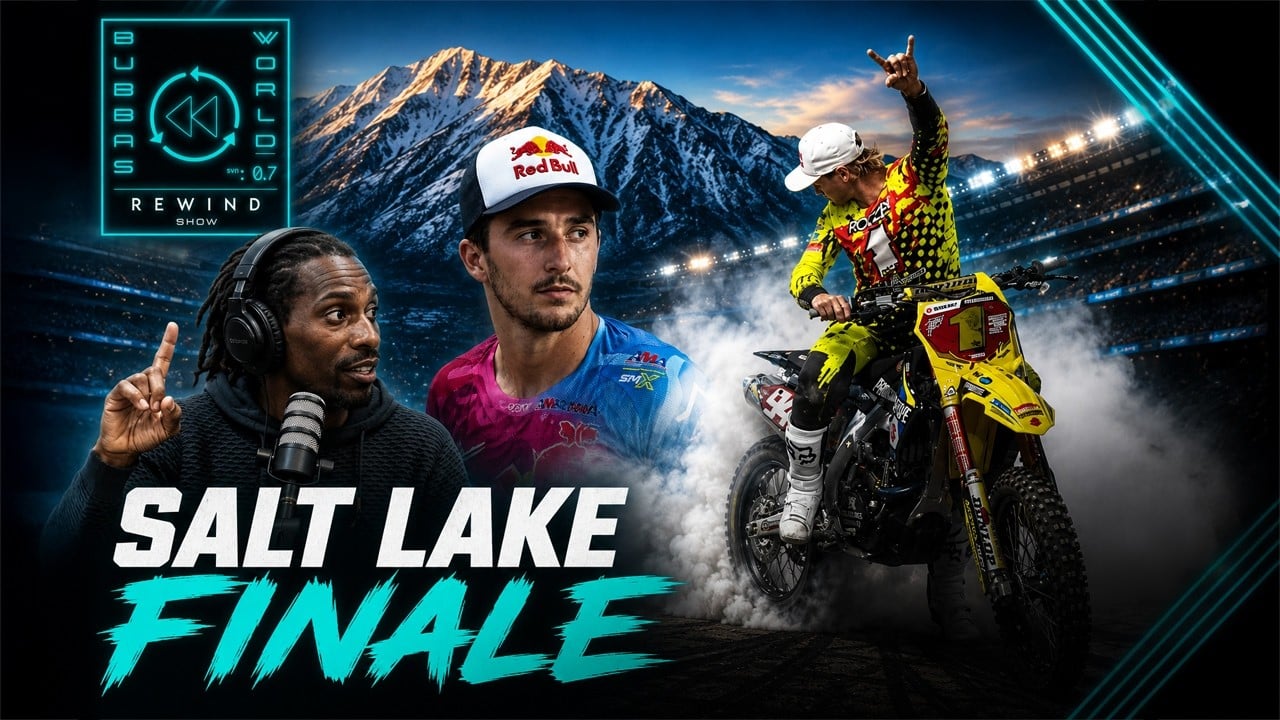 Graphic with James Stewart, Hunter Lawrence, and Ken Roczen with caption - Bubba's World Rewind Show - Salt Lake Finale